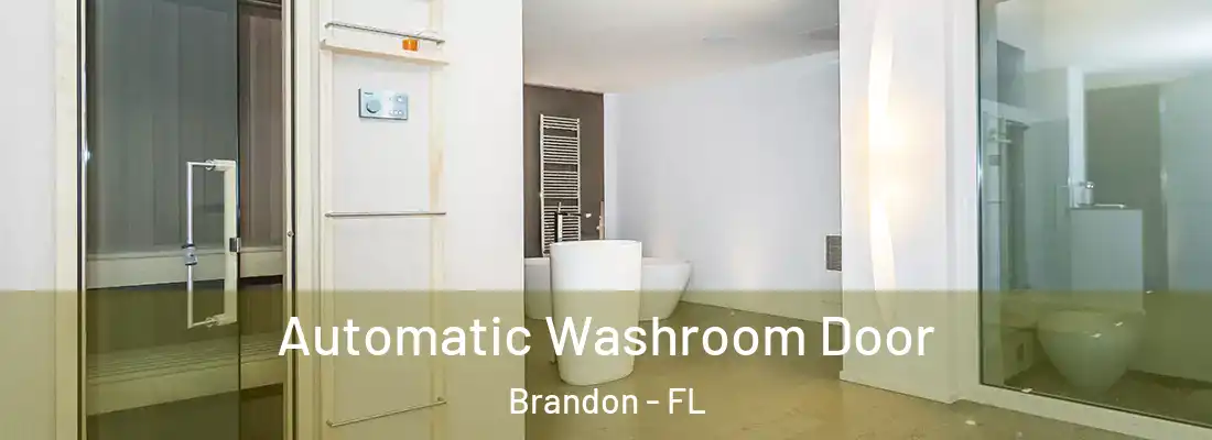 Automatic Washroom Door Brandon - FL