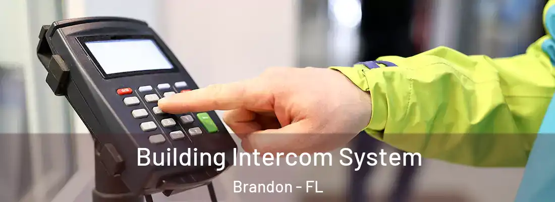 Building Intercom System Brandon - FL