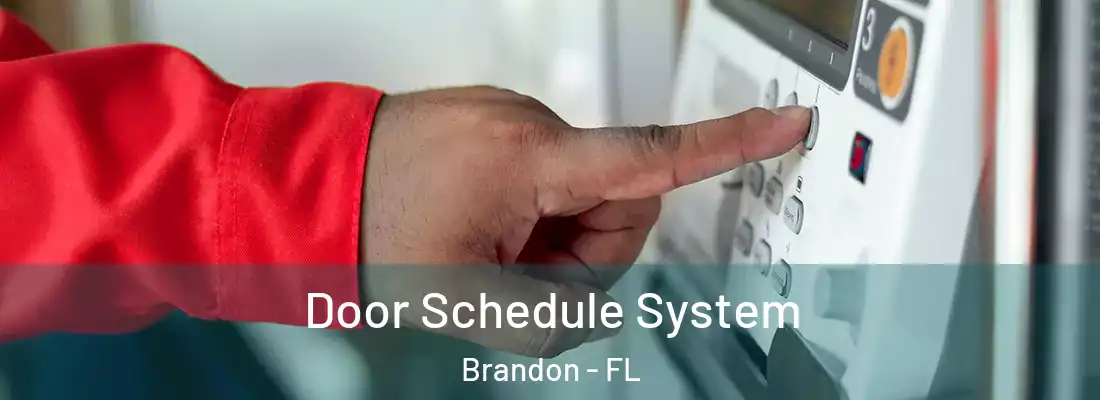 Door Schedule System Brandon - FL