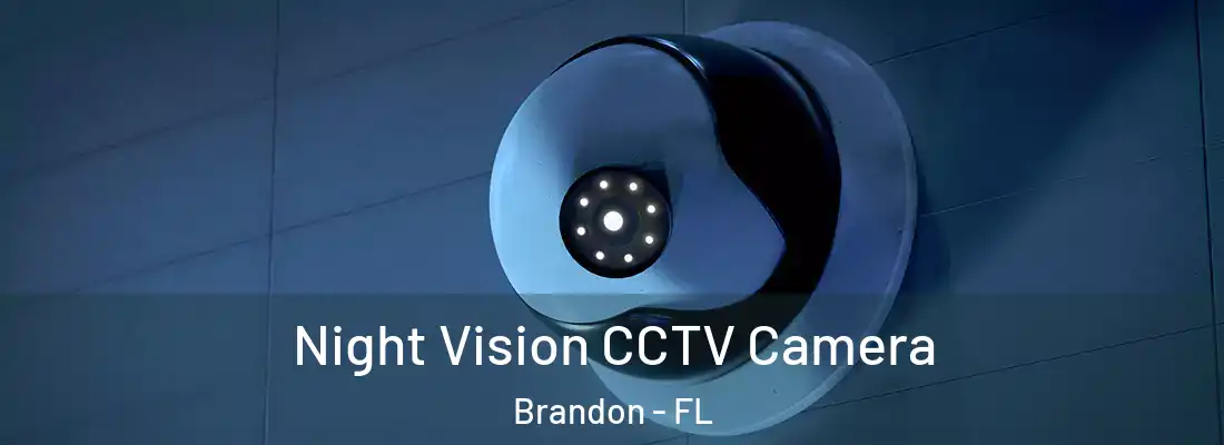 Night Vision CCTV Camera Brandon - FL
