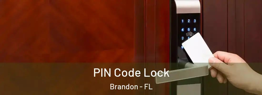 PIN Code Lock Brandon - FL