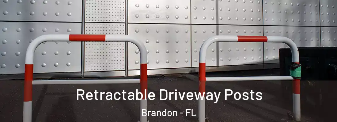 Retractable Driveway Posts Brandon - FL